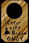 Enter With Broom Only Door Hanger Pattern