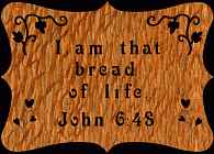 John 6:48 Bible Plaque Scroll Saw Pattern